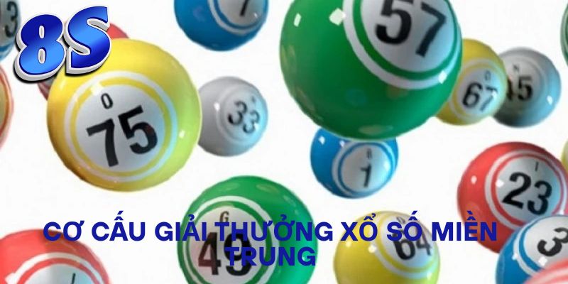 Cơ cấu giải thưởng xổ số miền Trung