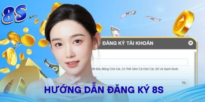Hướng dẫn đăng ký 8S