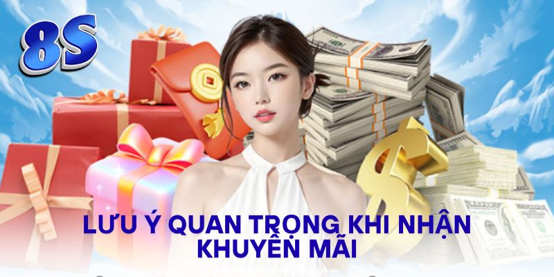 Lưu ý quan trọng khi nhận khuyến mãi