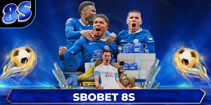 Sbobet 8S – Nhà Cái Thể Thao Hàng Đầu Tích Hợp Trên Nền Tảng 8S