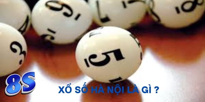 Xổ số hà nội là gì